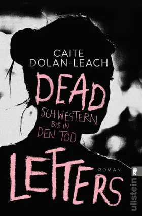 Dolan-Leach |  Dead Letters – Schwestern bis in den Tod | eBook | Sack Fachmedien