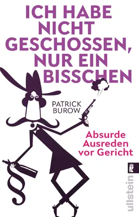 Burow |  Ich habe nicht geschossen, nur ein bisschen | eBook | Sack Fachmedien