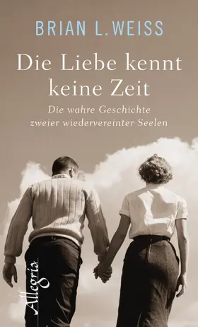 Weiss |  Die Liebe kennt keine Zeit | eBook | Sack Fachmedien