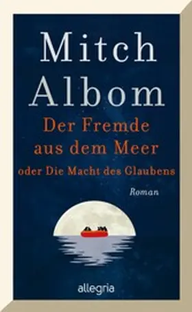 Albom |  Der Fremde aus dem Meer oder Die Macht des Glaubens | eBook | Sack Fachmedien