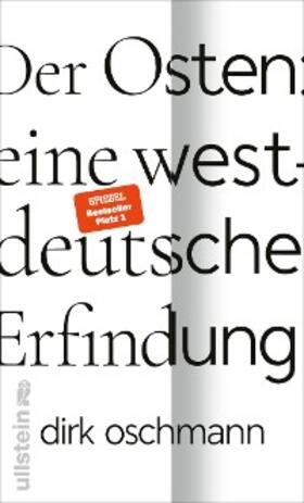 Oschmann |  Der Osten: eine westdeutsche Erfindung | eBook | Sack Fachmedien
