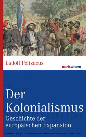 Pelizaeus |  Der Kolonialismus | eBook | Sack Fachmedien