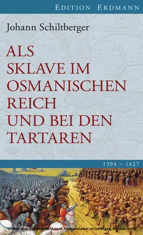 Schiltberger / Schlemmer |  Als Sklave im Osmanischen Reich und bei den Tartaren | eBook | Sack Fachmedien