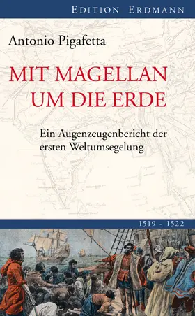 Pigafetta / Grün |  Mit Magellan um die Erde | eBook | Sack Fachmedien