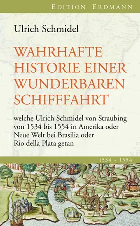 Schmidel |  Wahrhafte Historie einer wunderbaren Schifffahrt | eBook | Sack Fachmedien