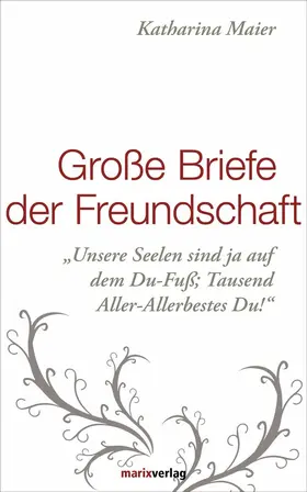 Maier |  Große Briefe der Freundschaft | eBook | Sack Fachmedien