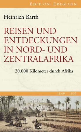 Barth / Schiffers |  Reisen und Entdeckungen in Nord- und Zentralafrika | eBook | Sack Fachmedien