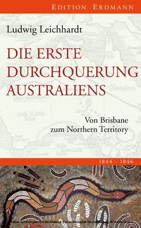 Leichhardt / Braumann |  Die erste Durchquerung Australiens | eBook | Sack Fachmedien