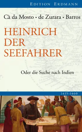 Mosto / Zurara / Barros |  Heinrich der Seefahrer | eBook | Sack Fachmedien