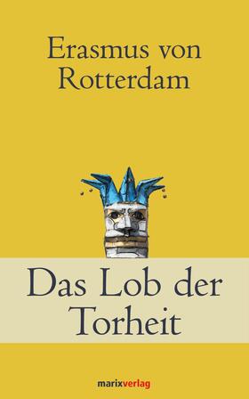 Rotterdam / Major |  Das Lob der Torheit | eBook | Sack Fachmedien