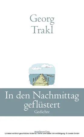 Trakl |  In den Nachmittag geflüstert | eBook | Sack Fachmedien