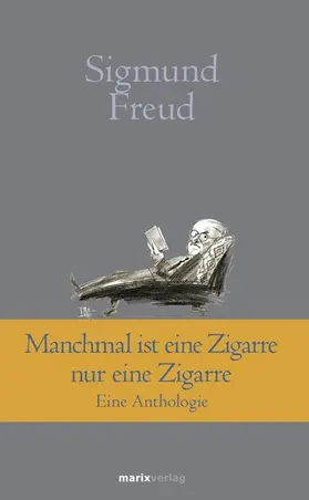 Freud |  Manchmal ist eine Zigarre nur eine Zigarre | eBook | Sack Fachmedien