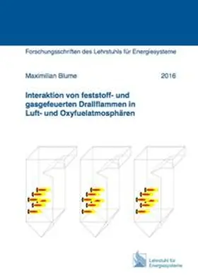 Blume |  Interaktion von feststoff- und gasgefeuerten Drallflammen in Luft- und Oxyfuelatmosphären | Buch |  Sack Fachmedien