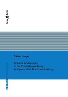 Langer |  Kritische Änderungen in der Produktentwicklung - Analyse und Maßnahmenableitung | Buch |  Sack Fachmedien