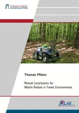 Pfister |  Robust Localization for Mobile Robots in Forest Environments | Buch |  Sack Fachmedien