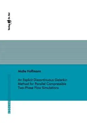 Hoffmann |  An Explicit Discontinuous Galerkin Method for Parallel Compressible Two-Phase Flow Simulations | Buch |  Sack Fachmedien