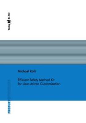 Roth |  Efficient Safety Method Kit for User-driven Customization | Buch |  Sack Fachmedien