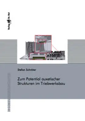 Schröter |  Zum Potential auxetischer Strukturen im Triebwerksbau | Buch |  Sack Fachmedien