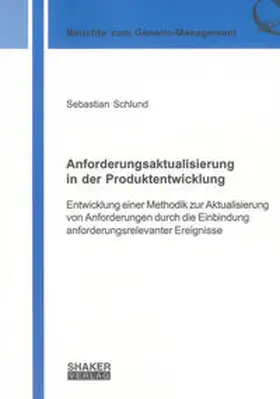 Schlund |  Anforderungsaktualisierung in der Produktentwicklung | Buch |  Sack Fachmedien