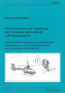 Schröder |  Lärmexposition und -belastung des Personals beim alpinen Luftrettungsdienst | Buch |  Sack Fachmedien