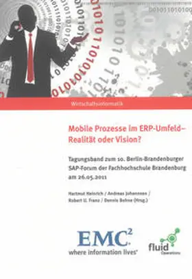 Heinrich / Johannsen / Franz |  Mobile Prozesse im ERP-Umfeld – Realität oder Vision? | Buch |  Sack Fachmedien