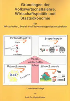 Ehlers |  Grundlagen der Volkswirtschaftslehre, Wirtschaftspolitik und Staatsökonomie | Buch |  Sack Fachmedien