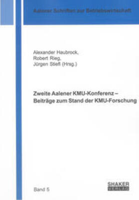 Haubrock / Rieg / Stiefl |  Zweite Aalener KMU-Konferenz – Beiträge zum Stand der KMU-Forschung | Buch |  Sack Fachmedien