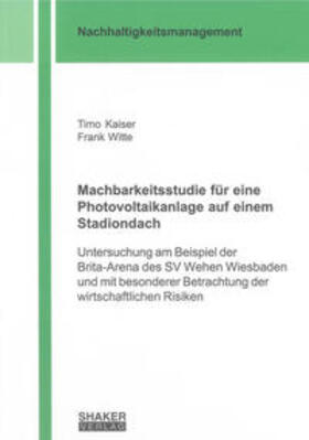 Kaiser / Witte |  Kaiser, T: Machbarkeitsstudie für eine Photovoltaikanlage au | Buch |  Sack Fachmedien