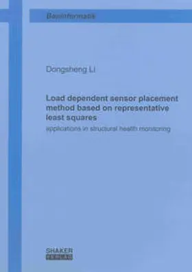 Li |  Load dependent sensor placement method based on representative least squares | Buch |  Sack Fachmedien