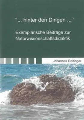 Reitinger |  „… hinter den Dingen …“ | Buch |  Sack Fachmedien