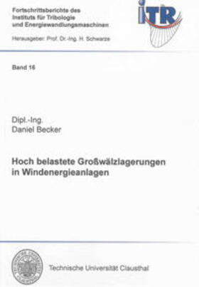 Becker |  Hoch belastete Großwälzlagerungen in Windenergieanlagen | Buch |  Sack Fachmedien