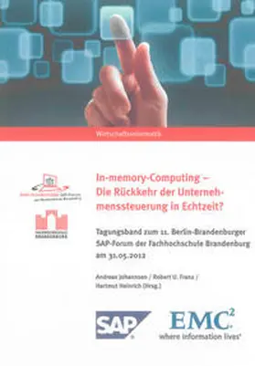 Johannsen / Franz / Heinrich |  In-memory-Computing - Die Rückkehr der Unternehmenssteuerung in Echtzeit? | Buch |  Sack Fachmedien