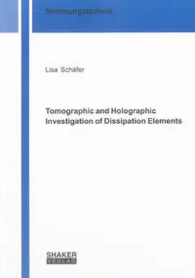 Schäfer |  Tomographic and Holographic Investigation of Dissipation Elements | Buch |  Sack Fachmedien