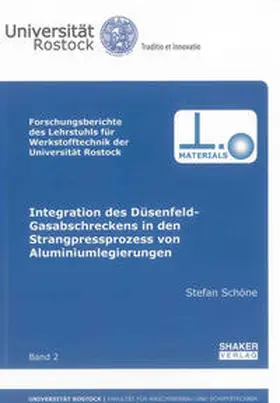 Schöne |  Integration des Düsenfeld-Gasabschreckens in den Strangpressprozess von Aluminiumlegierungen | Buch |  Sack Fachmedien