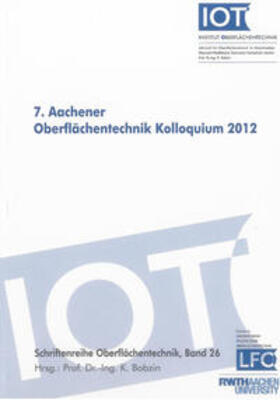 Bobzin |  7. Aachener Oberflächentechnik Kolloquium 2012 | Buch |  Sack Fachmedien