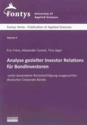 Frère / Zureck / Jäger |  Analyse gezielter Investor Relations für Bondinvestoren | Buch |  Sack Fachmedien
