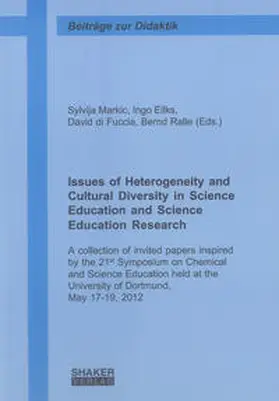 Markic / Eilks / DiFuccia |  Issues of Heterogeneity and Cultural Diversity in Science Education and Science Education Research | Buch |  Sack Fachmedien