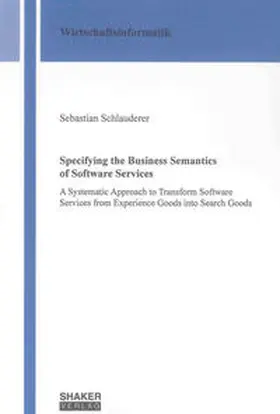 Schlauderer |  Specifying the Business Semantics of Software Services | Buch |  Sack Fachmedien