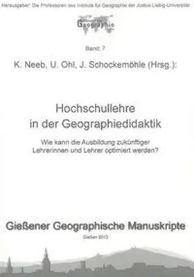 Neeb / Ohl / Schockemöhle |  Hochschullehre in der Geographiedidaktik | Buch |  Sack Fachmedien