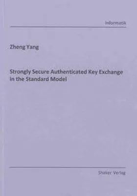 Yang |  Strongly Secure Authenticated Key Exchange in the Standard Model | Buch |  Sack Fachmedien