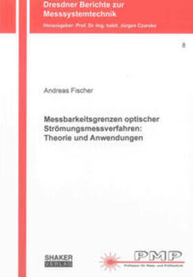 Fischer |  Messbarkeitsgrenzen optischer Strömungsmessverfahren: Theorie und Anwendungen | Buch |  Sack Fachmedien