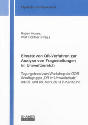 Kunze / Fichtner |  Einsatz von OR-Verfahren zur Analyse von Fragestellungen im Umweltbereich | Buch |  Sack Fachmedien