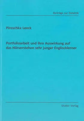 Leeck |  Portfolioarbeit und ihre Auswirkung auf das Hörverstehen sehr junger Englischlerner | Buch |  Sack Fachmedien