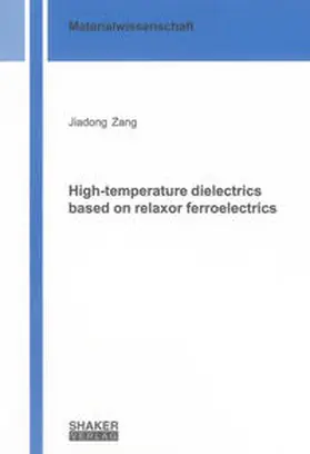 Zang |  High-temperature dielectrics based on relaxor ferroelectrics | Buch |  Sack Fachmedien