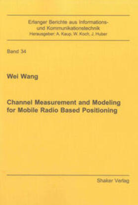 Wang |  Channel Measurement and Modeling for Mobile Radio Based Positioning | Buch |  Sack Fachmedien