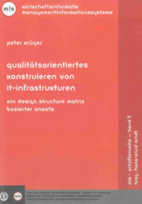 Krüger |  Qualitätsorientiertes Konstruieren von IT-Infrastrukturen | Buch |  Sack Fachmedien