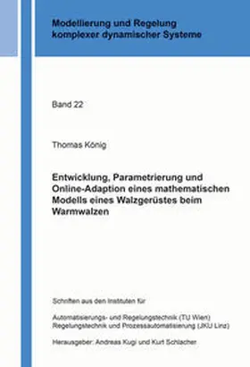 König |  Entwicklung, Parametrierung und Online-Adaption eines mathematischen Modells eines Walzgerüstes beim Warmwalzen | Buch |  Sack Fachmedien