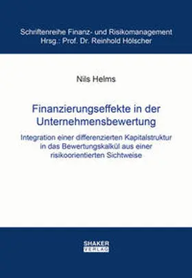 Helms |  Finanzierungseffekte in der Unternehmensbewertung | Buch |  Sack Fachmedien