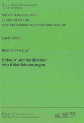 Fischer |  Entwurf und Verifikation von Ablaufsteuerungen | Buch |  Sack Fachmedien