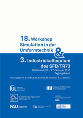 Tekkaya / Liewald / Merklein |  18. Workshop Simulation in der Umformtechnik & 3. Industriekolloquium des SFB/TR73 | Buch |  Sack Fachmedien